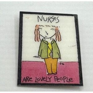 Vintage 1990's K FLOYD "Nurses are Lovely People" Plastic, Ink Brooch Pin